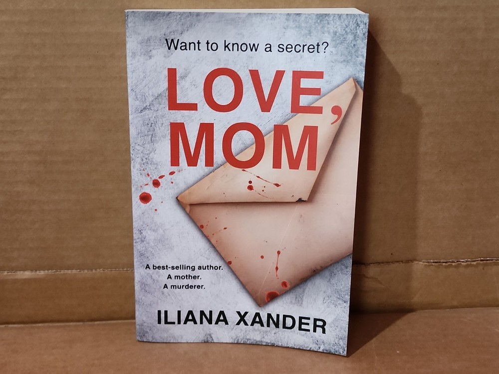 Love, Mom: A fast-paced psychological … by Xander, Iliana Paperback / softback