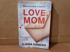 Love, Mom: A fast-paced psychological … by Xander, Iliana Paperback / softback