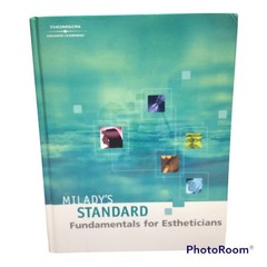 Milady’s Standard: Fundamentals for Estheticians