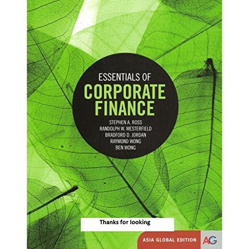 ESSENTIALS OF CORPORATE FINANCE By Bradford D. Stephen A. Ross Jordan EXCELLENT