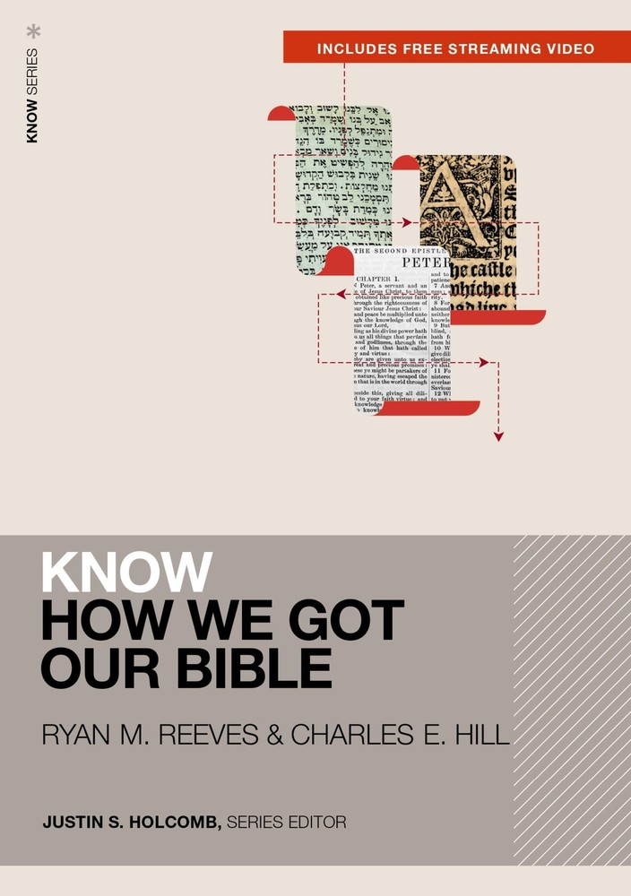 Know How We Got Our Bible (Includes Free Streaming Video) (KNOW Series)