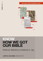 Know How We Got Our Bible (Includes Free Streaming Video) (KNOW Series)