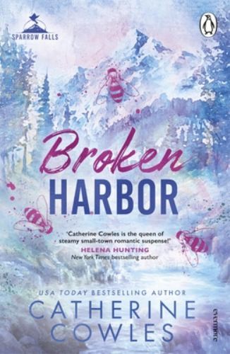 Broken Harbor: Emotional. Gripping…. by Cowles, Catherine Paperback / softback