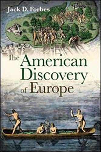 The American Discovery of Europe – Paperback, by Forbes Jack D. – Very Good