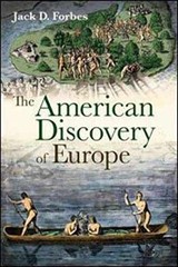 The American Discovery of Europe – Paperback, by Forbes Jack D. – Very Good