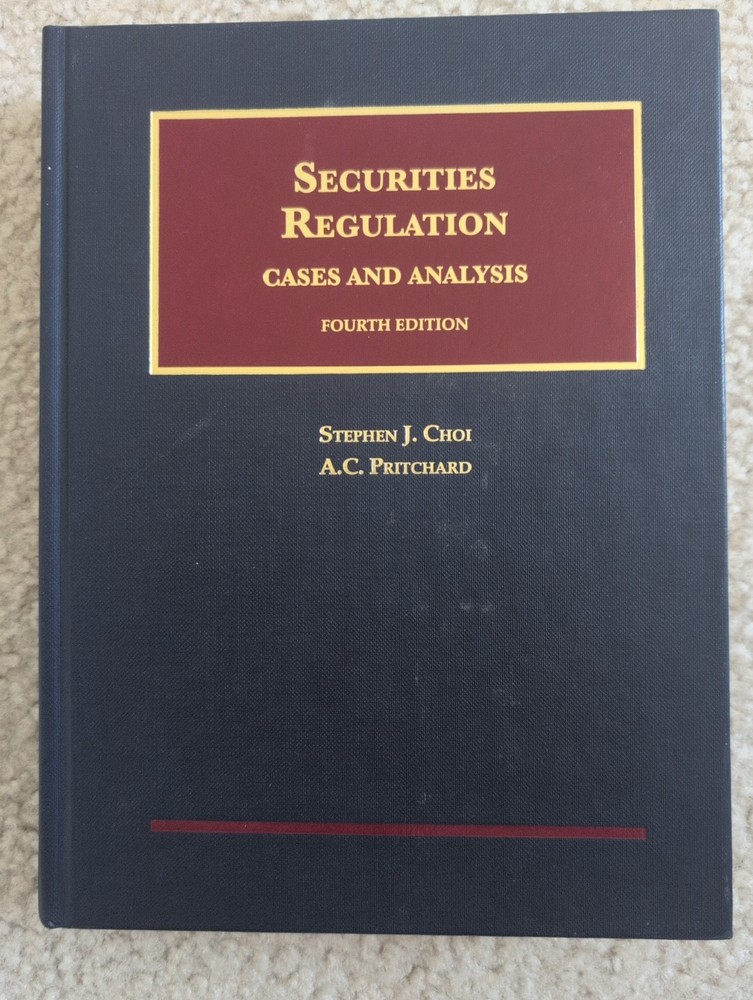 Securities Regulation Cases and Analysis (Stephen Choi)