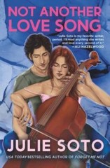 Not Another Love Song – Paperback By Soto, Julie – GOOD