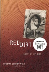 Roxanne Dunbar-Ortiz / Red Dirt growing up Okie Signed 2006