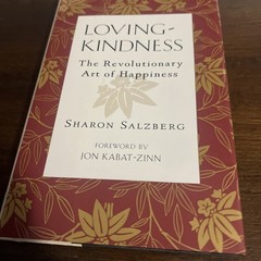Sharon Jon Kabat-Zinn Salzberg / Lovingkindness The Revolutionary Art Signed 1st