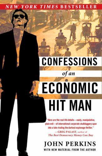 Confessions of an Economic Hit Man by John Perkins