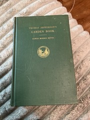 Thomas Jefferson’s Garden Book 1944 – 1974 Reprint (No Dust Cover)