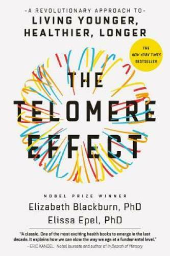 The Telomere Effect: A Revolutionary Approach to Living Younger, Healthie – GOOD