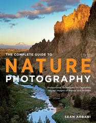 The Complete Guide to Nature Photography: Professional Techniques for Captur…