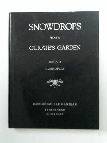 Snowdrops from a Curate’s Garden by Crowley