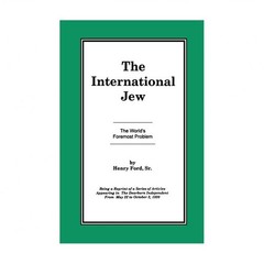 The International Jew Vol I: The World’s Foremost Problem