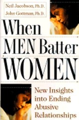 When Men Batter Women by Ph.D. Jacobson, Neil S: Used