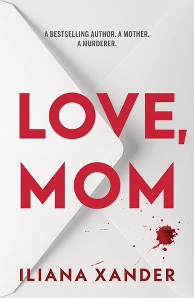 Love, Mom by Iliana Xander Hardcover Book