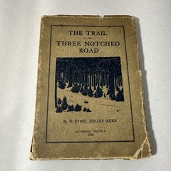 Trail Three Notched Road Ethel Kern 1928 First Edition SIGNED Book Virginia
