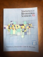Statistics for the Behavioral Sciences by Gravetter 10th edition