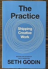The Practice: Shipping Creative Work Trade Paperback by Seth Godin :Like New