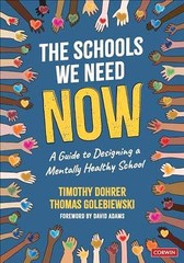 The Schools We Need Now: A – Paperback, by Dohrer Timothy; Golebiewski – New h