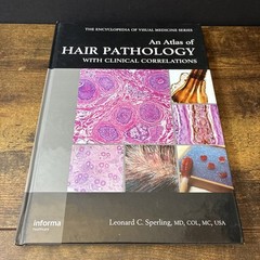 AN ATLAS OF HAIR PATHOLOGY WITH CLINICAL CORRELATIONS 2009 Hardcover By Sperling