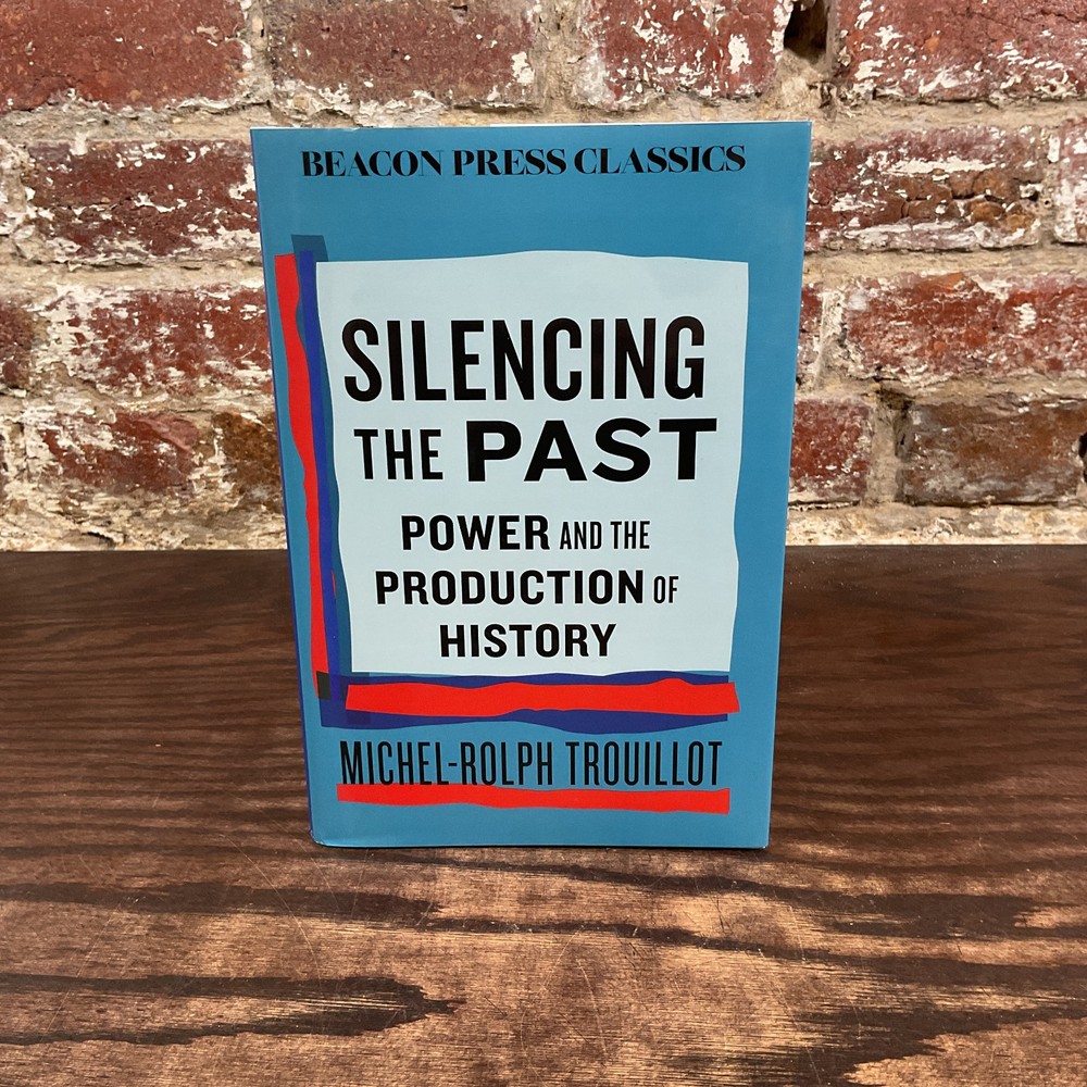 Silencing The Past By Trouillot, Michel-Rolph