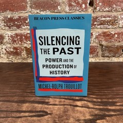 Silencing The Past By Trouillot, Michel-Rolph