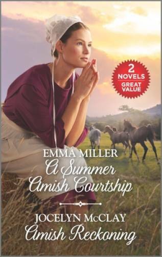 A Summer Amish Courtship and Amish Reckoning: A 2-in-1 Collection – VERY GOOD