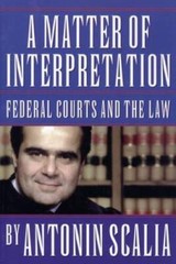 A Matter of Interpretation: Federal Courts and the Law (The University Ce – GOOD