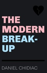 The Modern Break-Up – Chidiac, Daniel – Good – See condition notes
