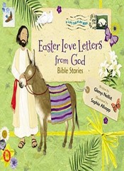 Easter Love Letters from God: Bible Stories By Glenys Nellist