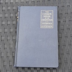 Common Sense of the Constitution Southworth 1924 American History Vintage Book