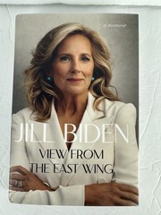 Jill Biden- View from the East Wing- First/1st Edition- Signed/Autographed Book