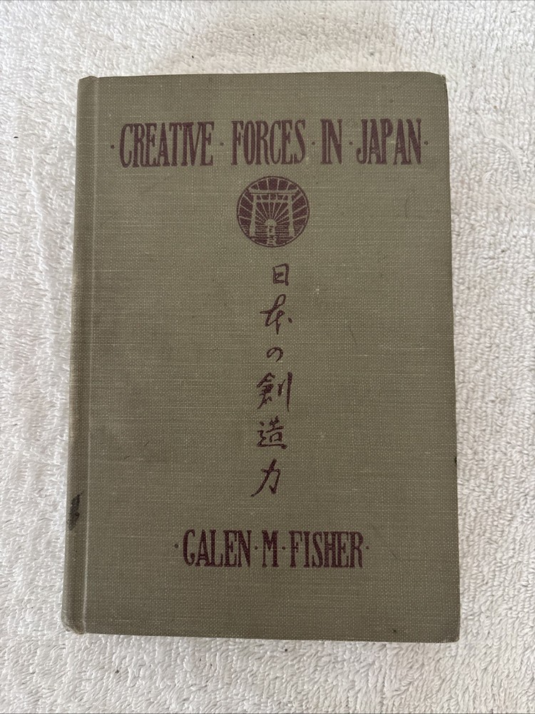CREATIVE FORCES IN JAPAN Galen M. Fisher 1923 PB Protestant Missionary Service