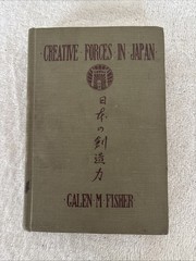 CREATIVE FORCES IN JAPAN Galen M. Fisher 1923 PB Protestant Missionary Service