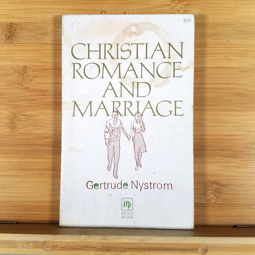 Christian Romance and Marriage – Paperback by Gertrude Nystrom