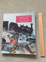 THE TREASURES OF CHILDHOOD : Books, Toys and Games from the Opie Collection…