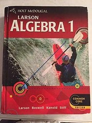 Holt McDougal Larson Algebra 1 – Hardcover, by Ron Larson; Laurie Bosell; – Good