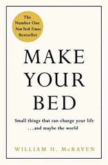 Make Your Bed: Small things that – Hardcover, by McRaven William H. – Very Good