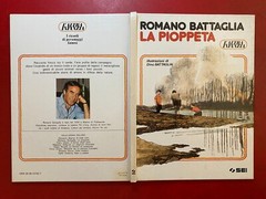 Romano BATTAGLIA – LA PIOPPETA Ed. SEI (1984) Libro illustrato DINO BATTAGLIA