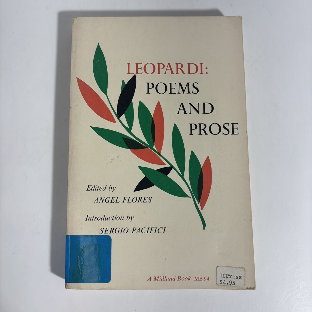 LEOPARDI: POEMS AND PROSE Ed. by ANGEL FLORES 1966 TPB Ex-library Copy. AA