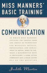 Miss Manners’ Basic Training: Communication – Hardcover By Martin, Judith – GOOD
