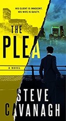 The Plea : A Novel Mass Market Paperbound Steve Cavanagh
