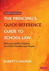 Principal’s Quick-Reference Guide to School Law : Reducing Liability, Litigat…