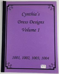 Cynthia’s Dress Designs Volume 1 by Cynthia Guffey Sewing Instruction Booklet