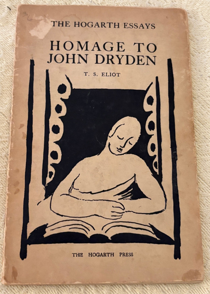 T.S. ELIOT. Homage to John Dryden. Three Essays. Hogarth Press, 1924 1st Edition