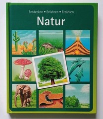 Natur – Entdecken Erfahren Erzählen – Gebundene Ausgabe