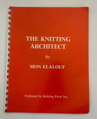The Knitting Architect by Sion Elalouf 1982 Knitting Fever Inc Softcover Spiral