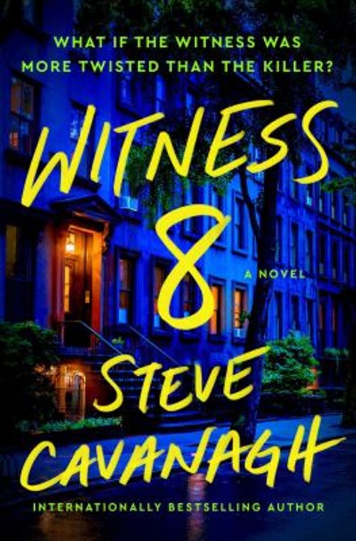 Witness 8 : A Novel Hardcover Steve Cavanagh